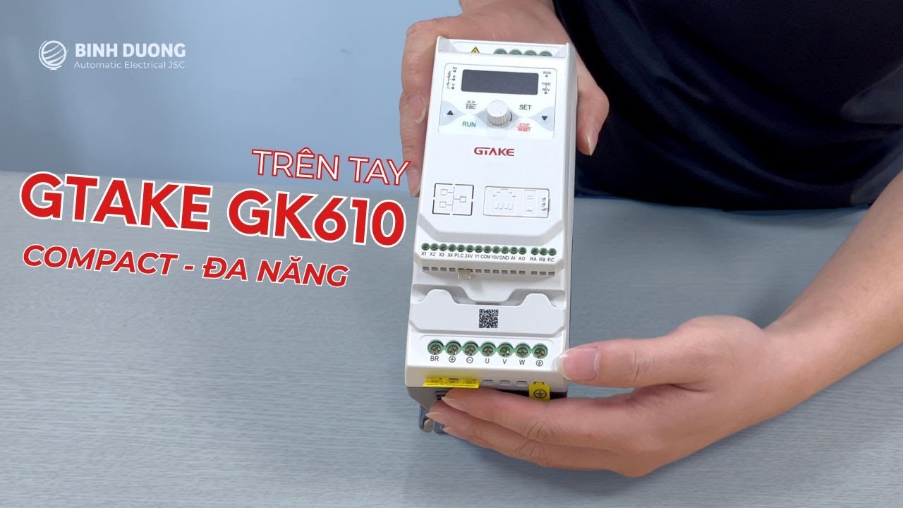 Trên tay nhanh GTAKE GK610 - Dòng Biến tần Compact ỔN ĐỊNH - TIẾT KIỆM
