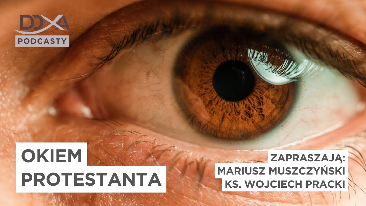 Okiem protestanta - Spojrzenie pierwsze