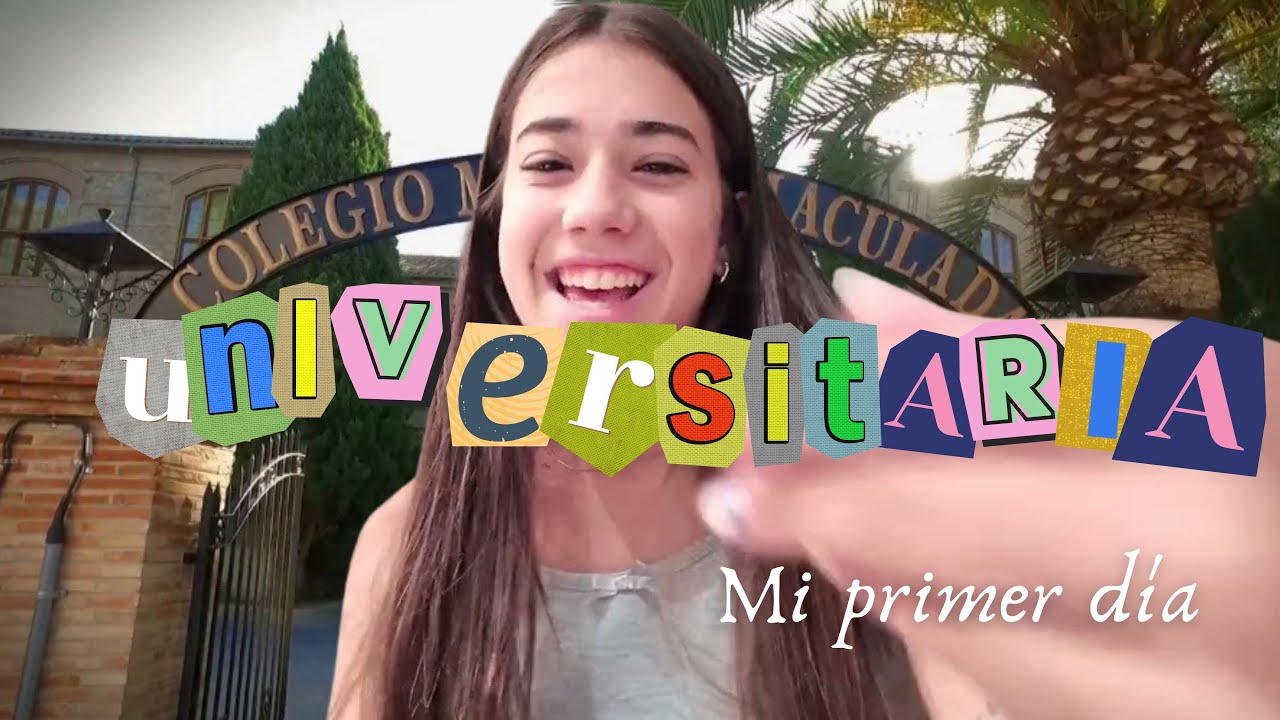 MI PRIMER DIA DE UNIVERSIDAD