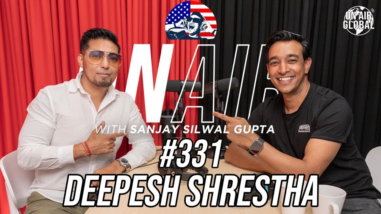 On Air Global With Sanjay #331 - Deepesh Shrestha