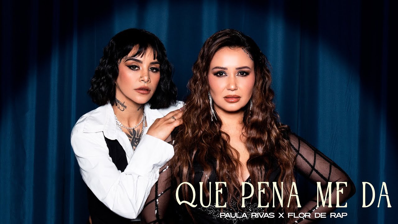 Que Pena Me Da - Paula Rivas x Flor de Rap
