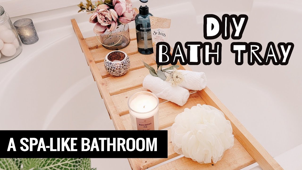 DIY Bath Tray | Spa Bathroom Makeover | DIY Bathtub Caddy