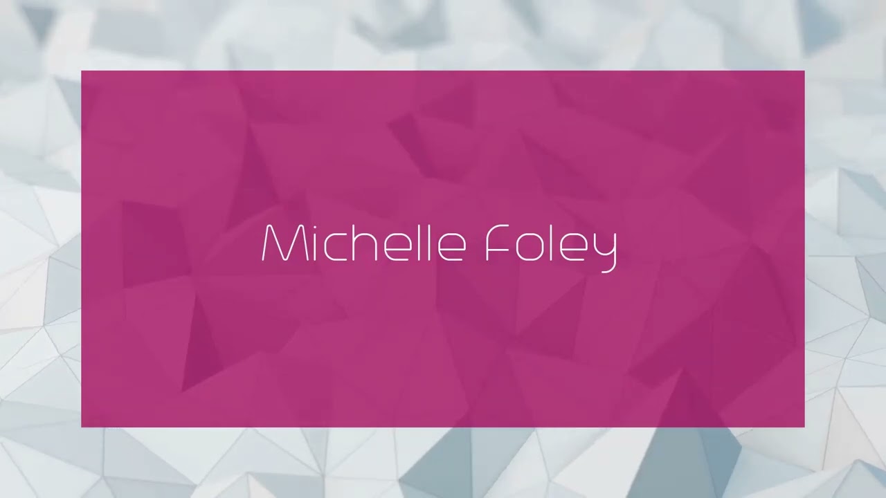 Michelle Foley - appearance