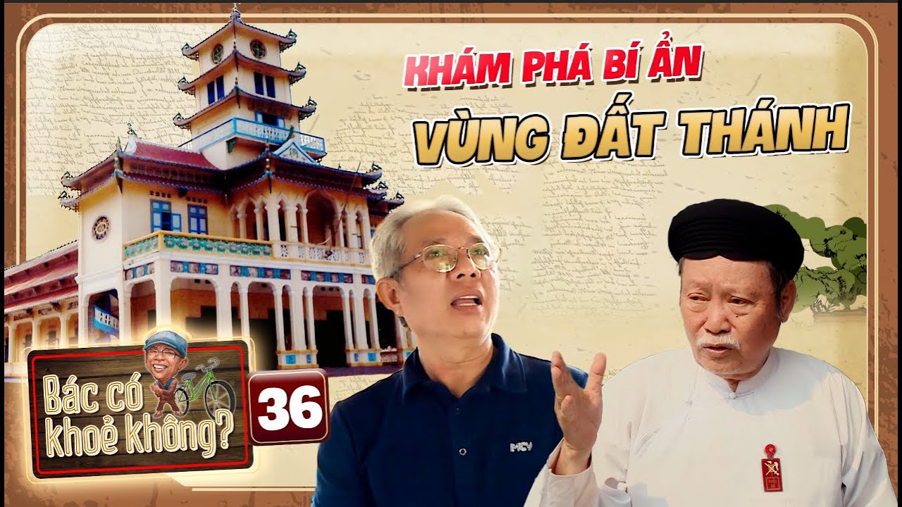Bác Có Khỏe Không 36 | Tòa Thánh Tây Ninh - Giải mã BÍ ẨN kiến trúc độc đáo từ BÊ TÔNG CỐT TRE