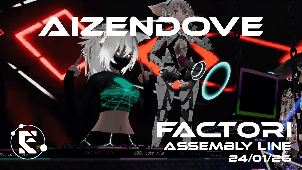 FACTORI _ ASSEMBLY LINE _ AizenDove