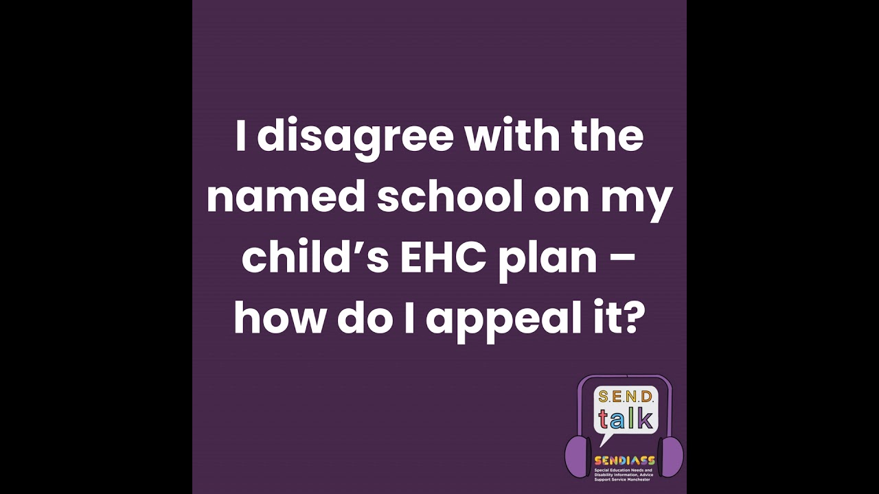 I disagree with the named school on my child’s EHC plan – how do I appeal it? | SEND Talk Podcast