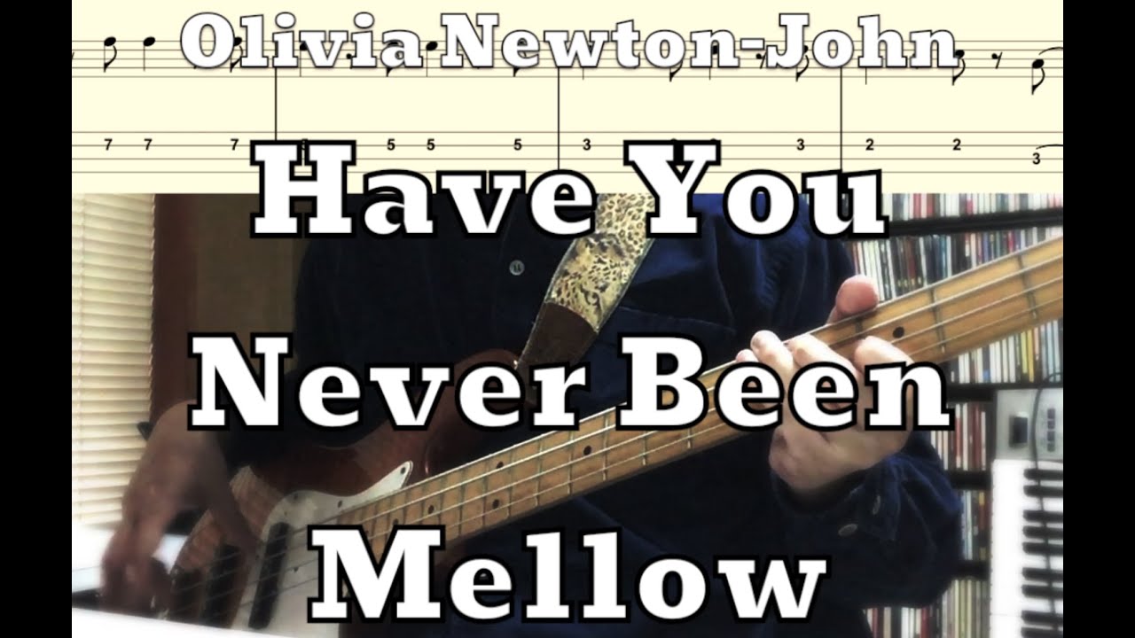 Olivia Newton-John - Have You Never Been Mellow (Bass Cover) Tabs and Score