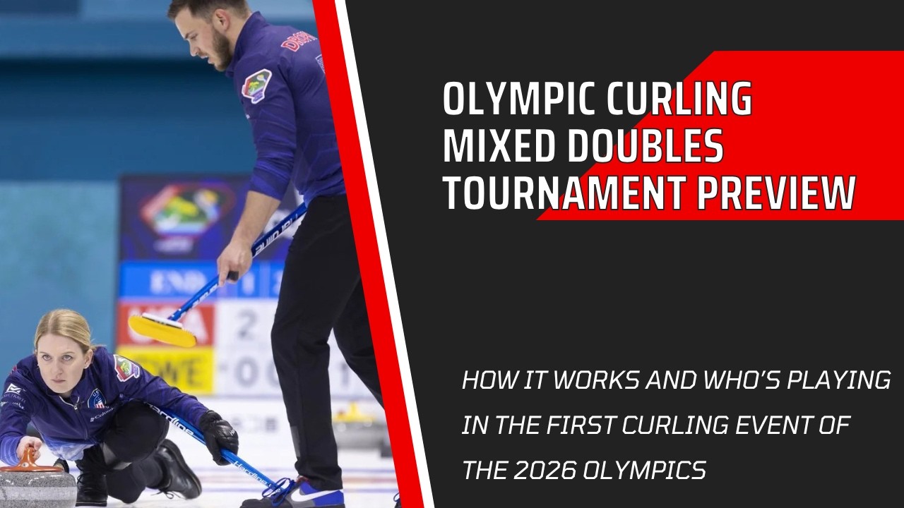 2026 Olympic Curling Mixed Doubles Preview