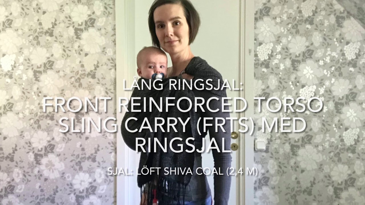 Lång ringsjal: Front reinforced torso sling carry (FRTS) med ringsjal