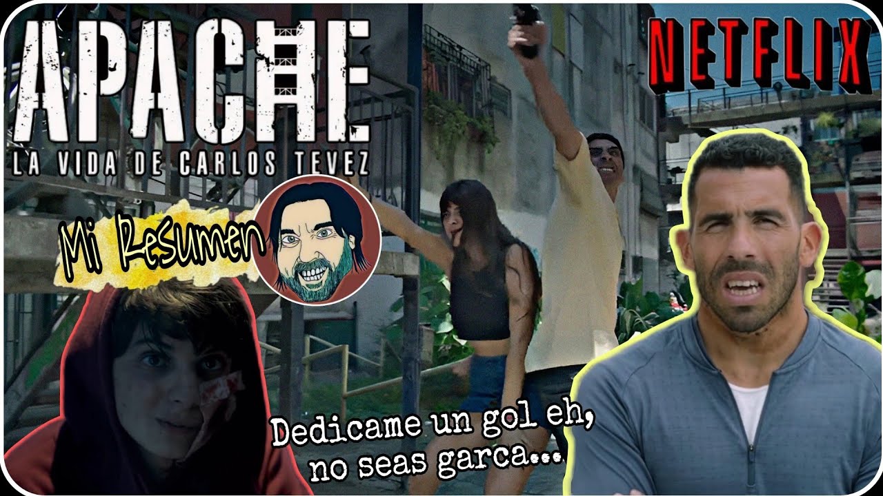 APACHE - LA VIDA DE CARLOS TEVEZ | Mi Resumen | Netflix | Series y Películas | El pibe Roche
