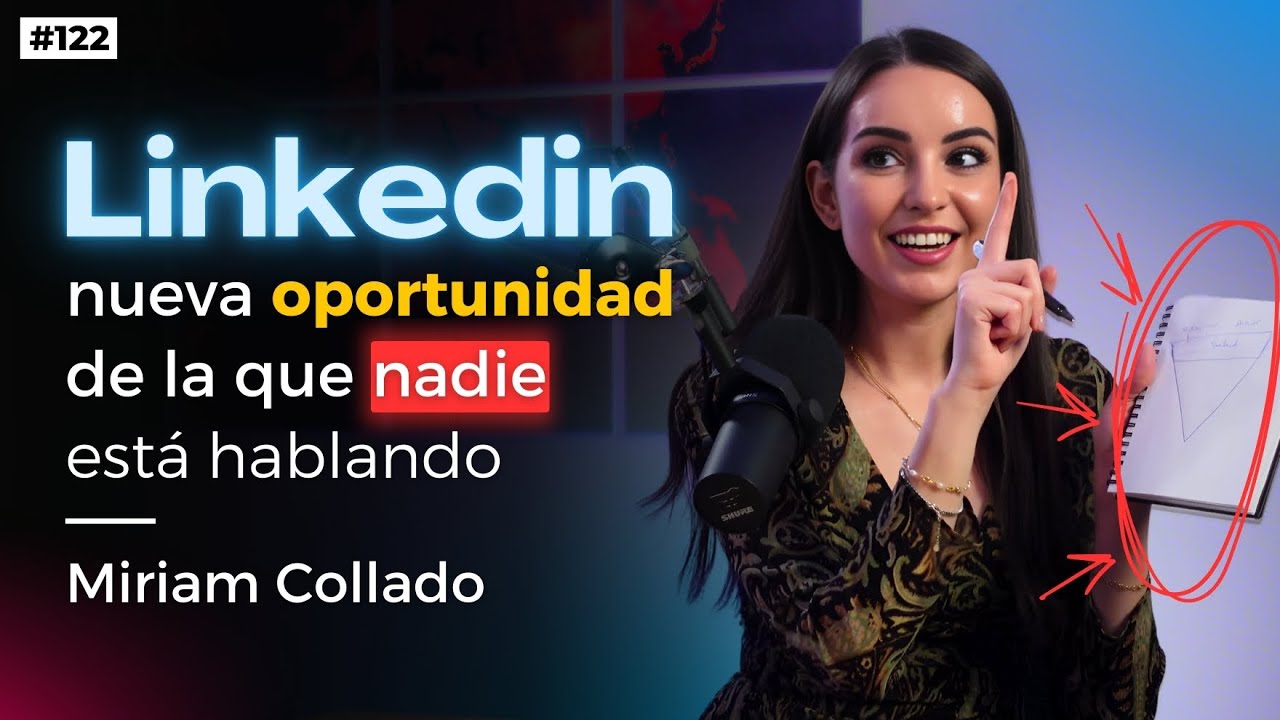 LinkedIn: Por qué es un océano azul, con Miriam Collado (Top Voice) | Ep. #122