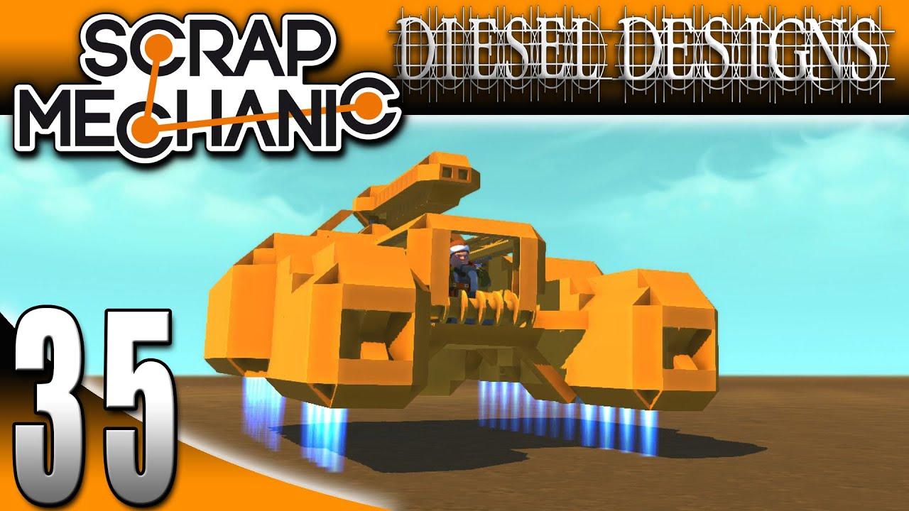 Scrap Mechanic Gameplay : EP35: Hover Tank! (Let's Play 1080p)