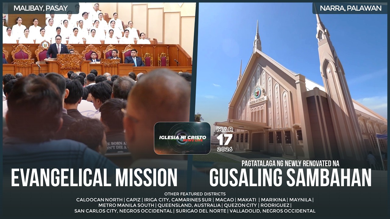 Iglesia Ni Cristo News Live | March 17, 2026 @ 6:00 PM PHT