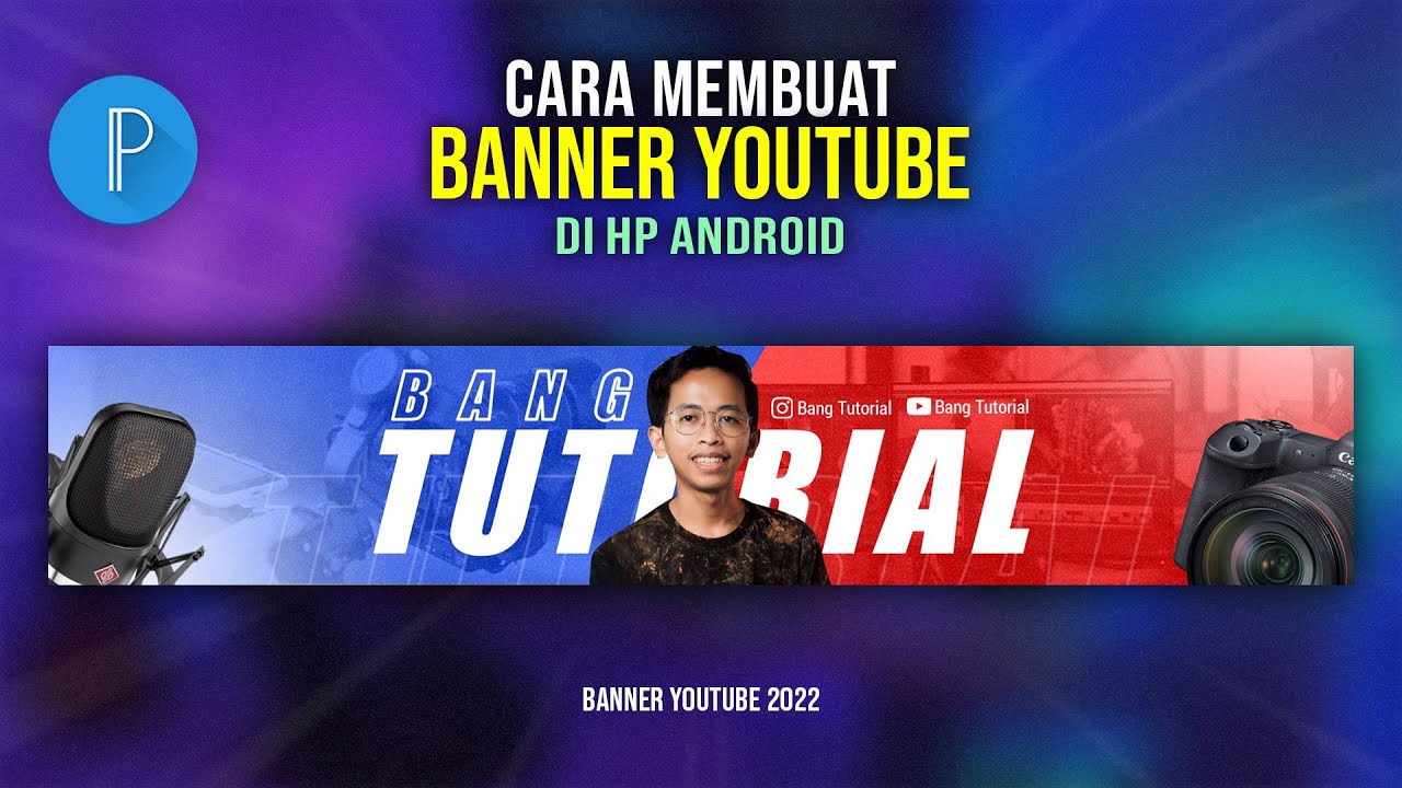 Cara Membuat Banner YouTube 2022 di Hp Android | PIXELLAB TUTORIAL #19