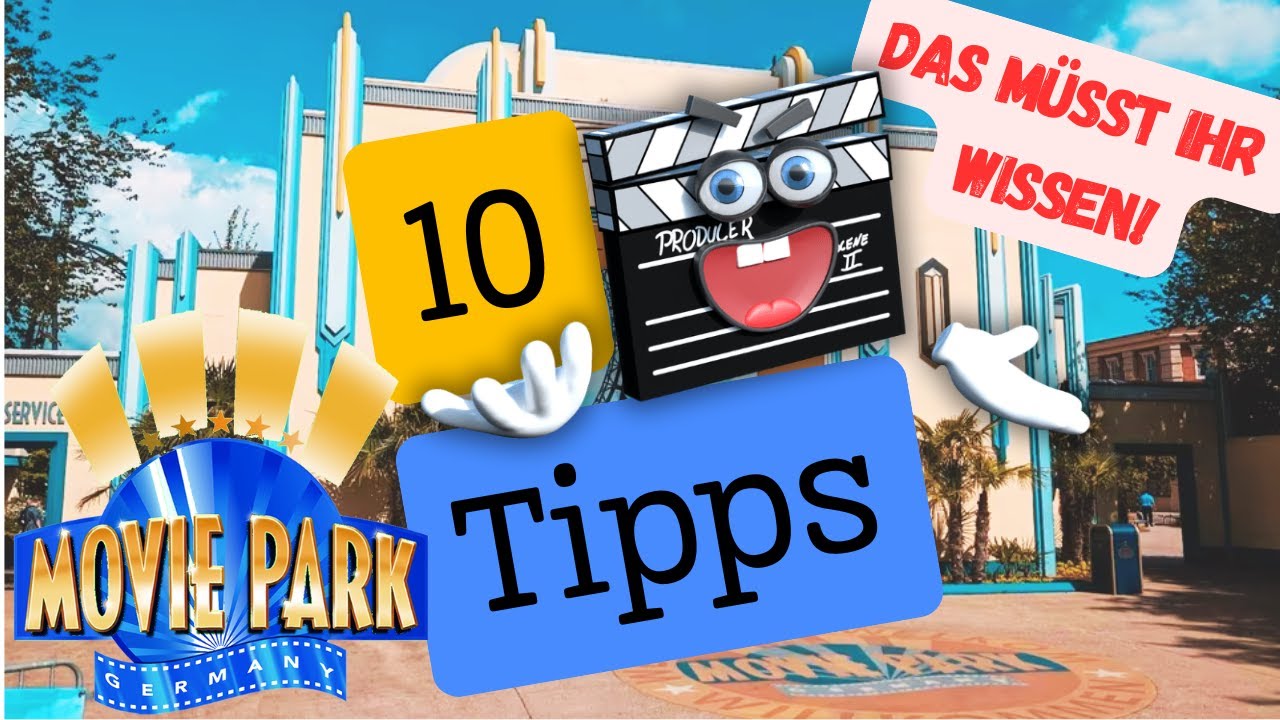 Movie Park Germany 10 TIPPS die IHR WISSEN M&Uuml;SST!