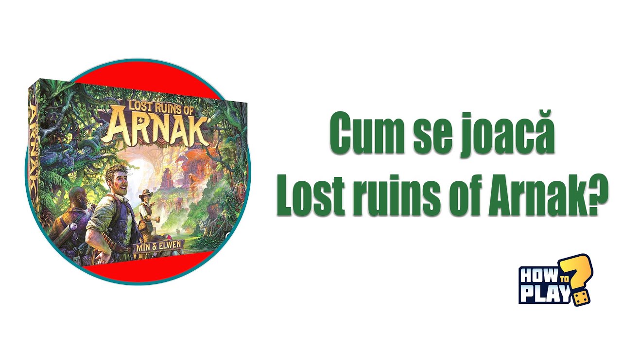 Cum se joaca Lost Ruins of Arnak? Tutorial & Reguli pe scurt [#20]