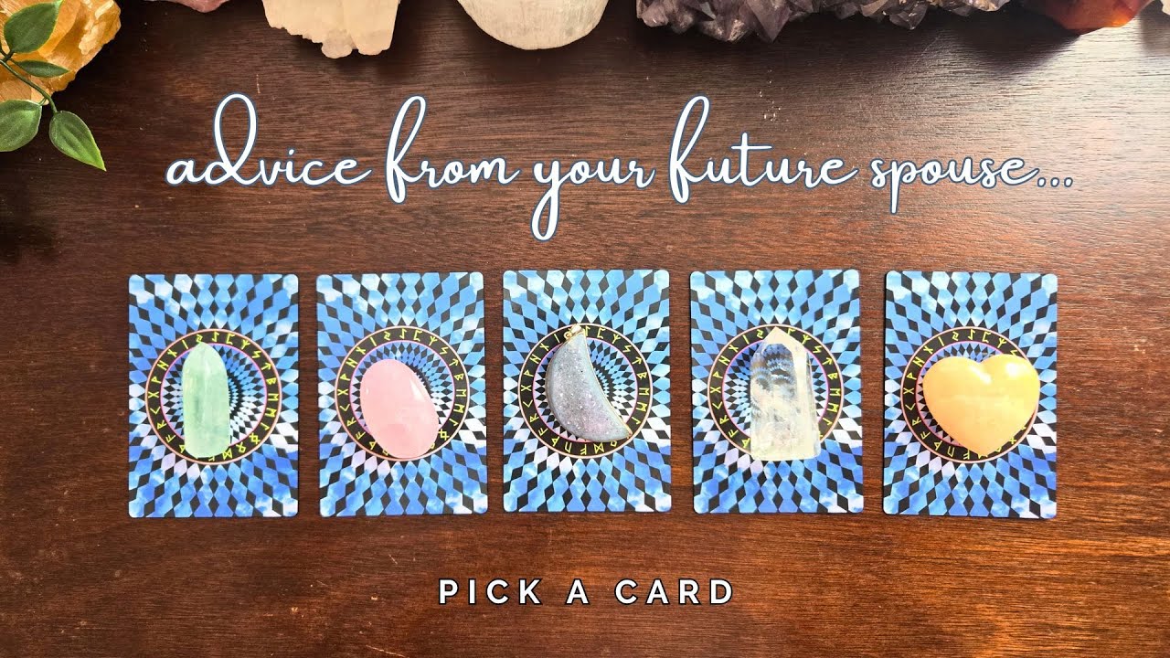 ..:: 💖advice from your future spouse 💖 ::.. pick a card ..:: love tarot reading ::..