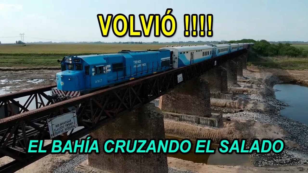 VOLVIÓ EL TREN CONSTITUCIÓN BAHIA BLANCA - CRUZANDO EL RIO SALADO-REPARACIÓN PUENTE GARRAFA SANCHEZ