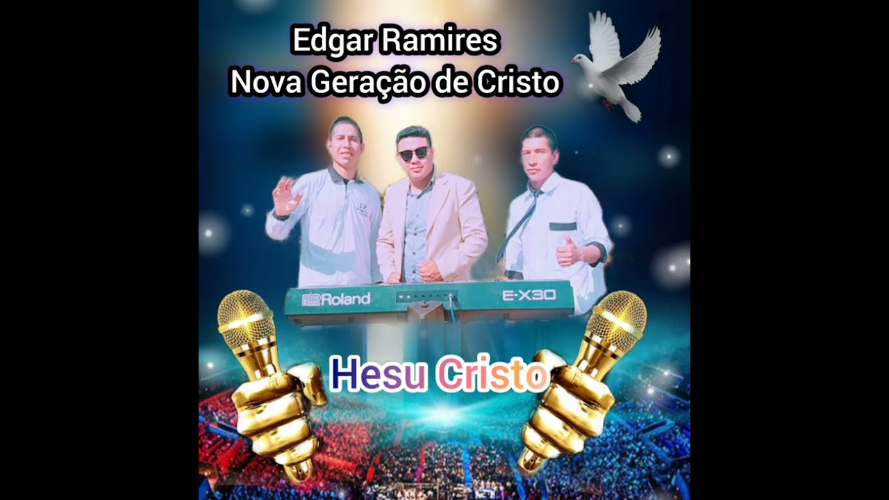 Edgar Ramires feat Nova Geração de Cristo_Hesu Cristo#guarani katchaka