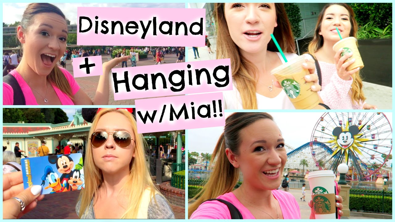 DISNEYLAND + HANGING WITH MIA!!!!