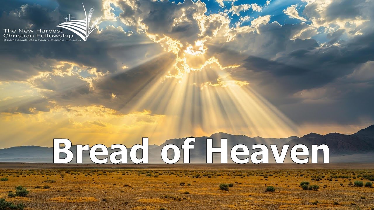 Bread of Heaven — 25 January 2026