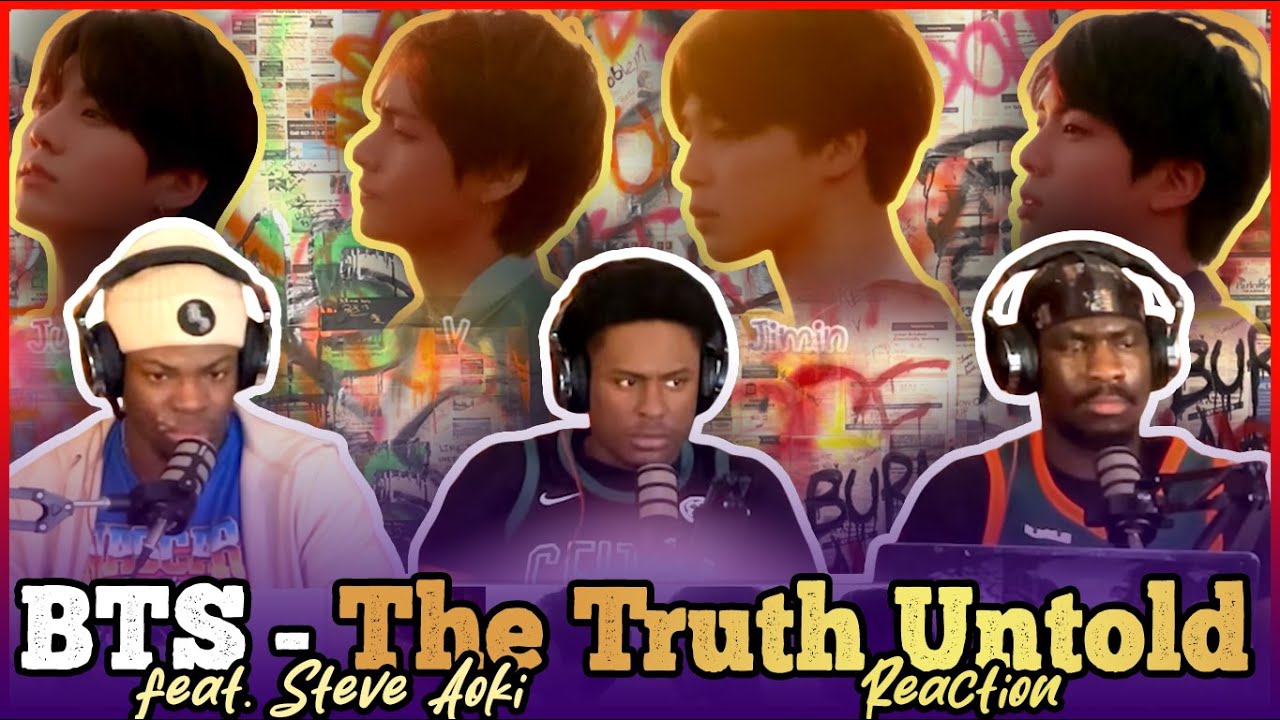 BTS - The Truth Untold (전하지 못한 진심) (feat. Steve Aoki) | Reaction