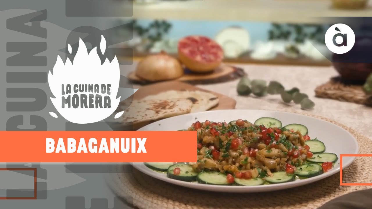🍳 La cuina de Morera | Babaganuix
