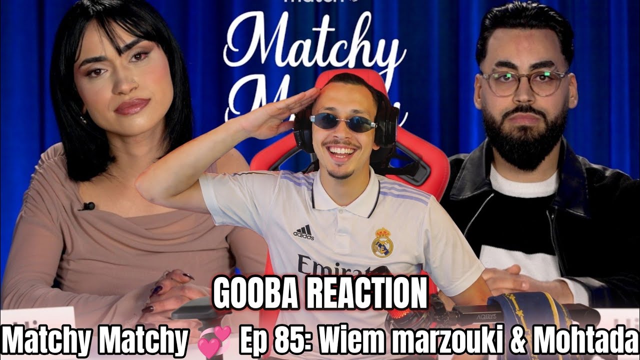GOOBA REACTION Matchy Matchy 💞 Ep 85: Wiem marzouki & Mohtada