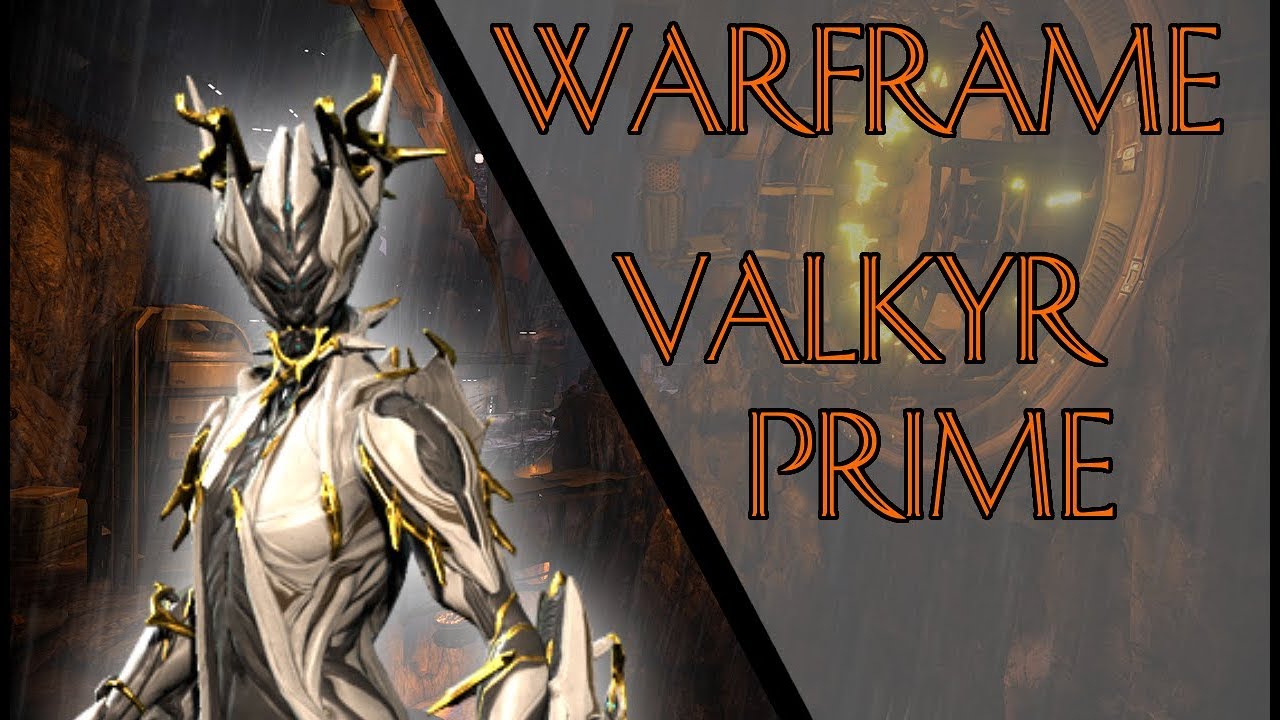 Warframe: How to Get Valkyr Prime!