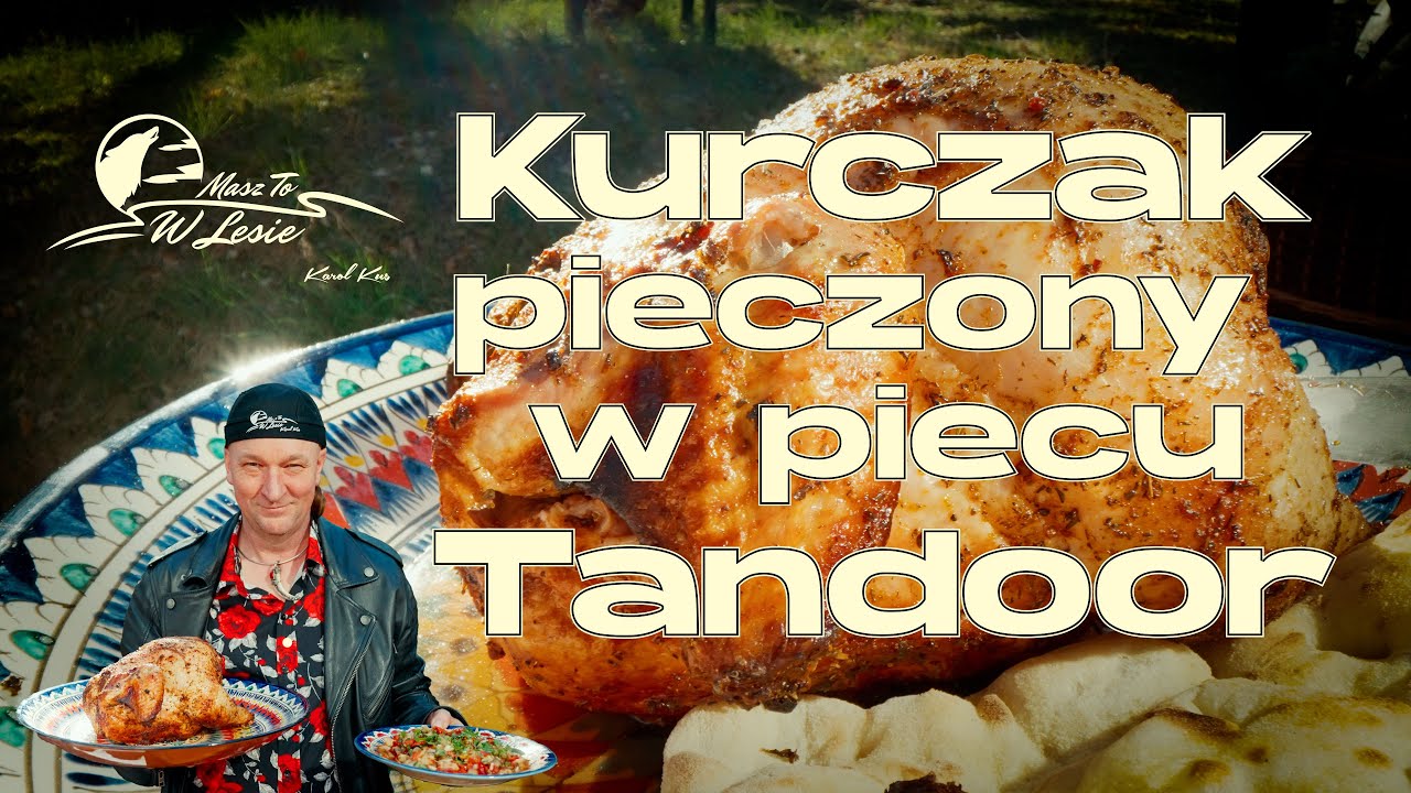 Kurczak 3,5 kg z pieca Tandoor – chrupiąca skórka, soczyste wnętrze!
