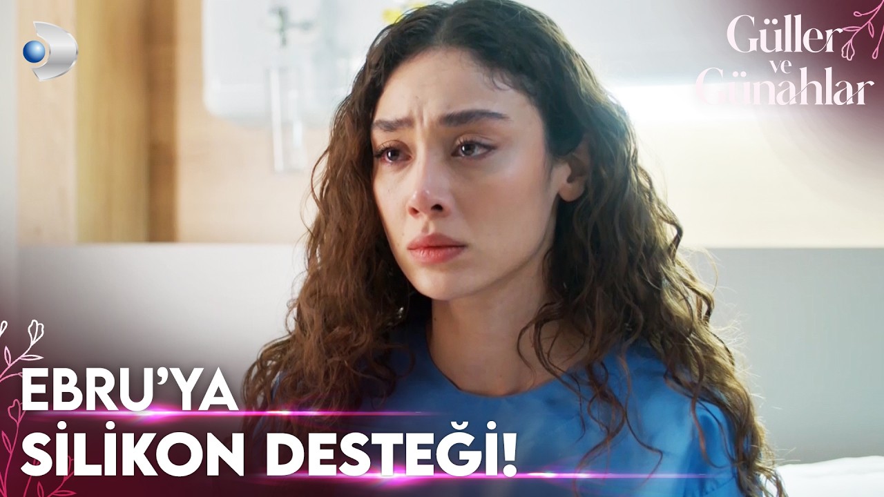 Ebru'ya silikon takma fikri! - Güller ve Günahlar Özel Kolaj
