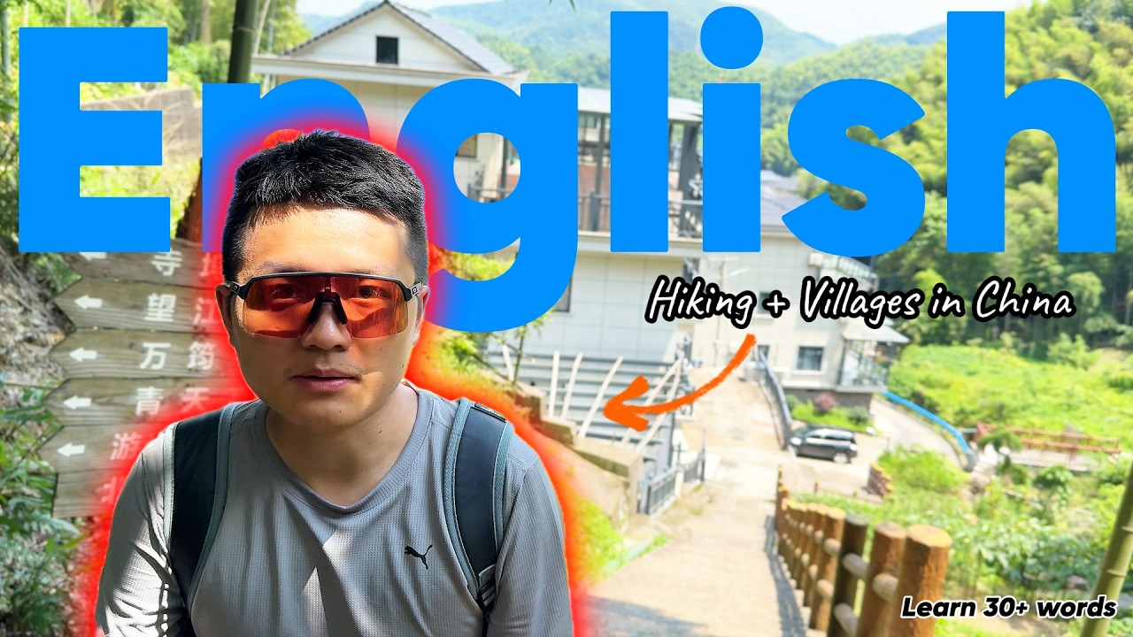 Hiking Through Villages in China | Countryside Life & English Vocabulary #comprehensibleinput #13