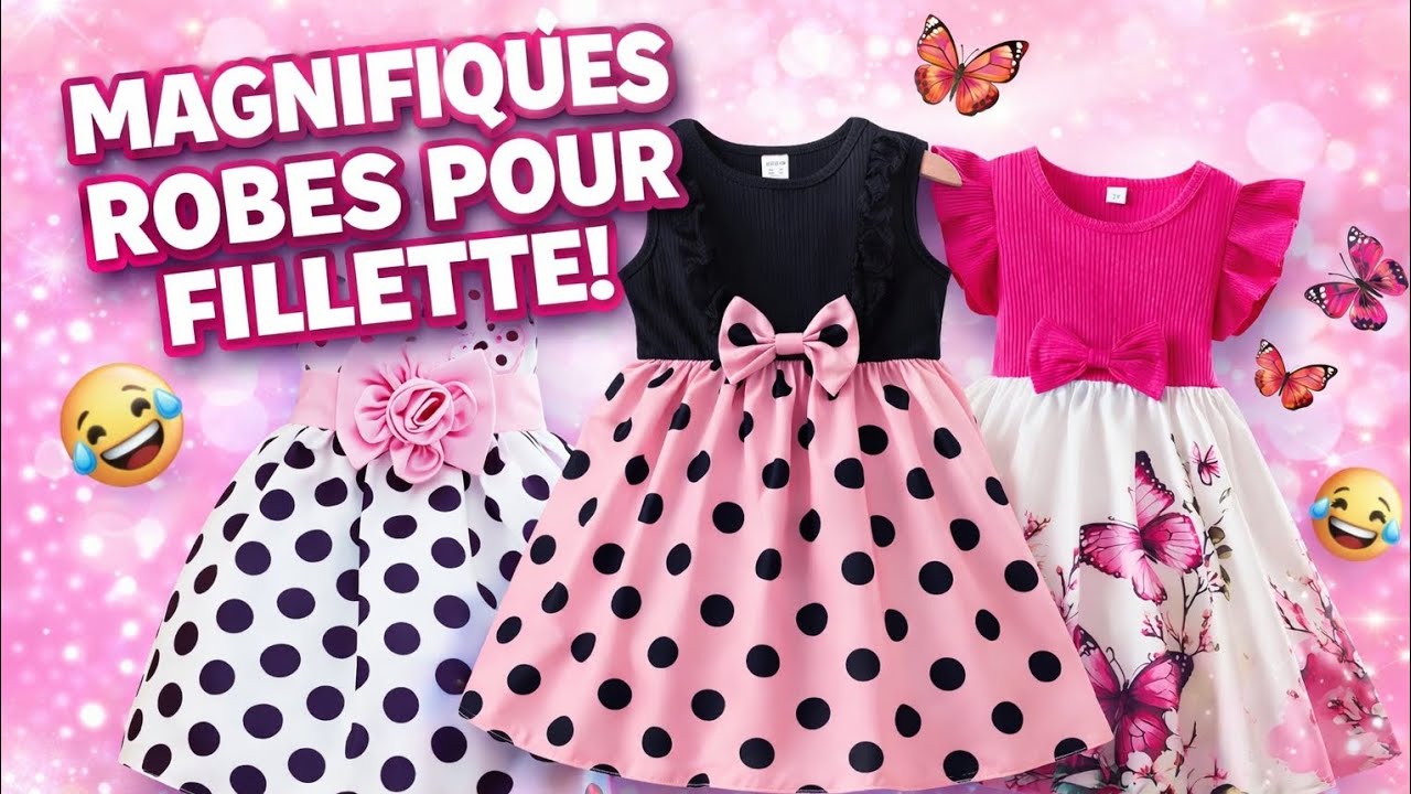Magnifiques Robes d'Été pour Petite Fille | Nouvelle Tendance Mode Enfant