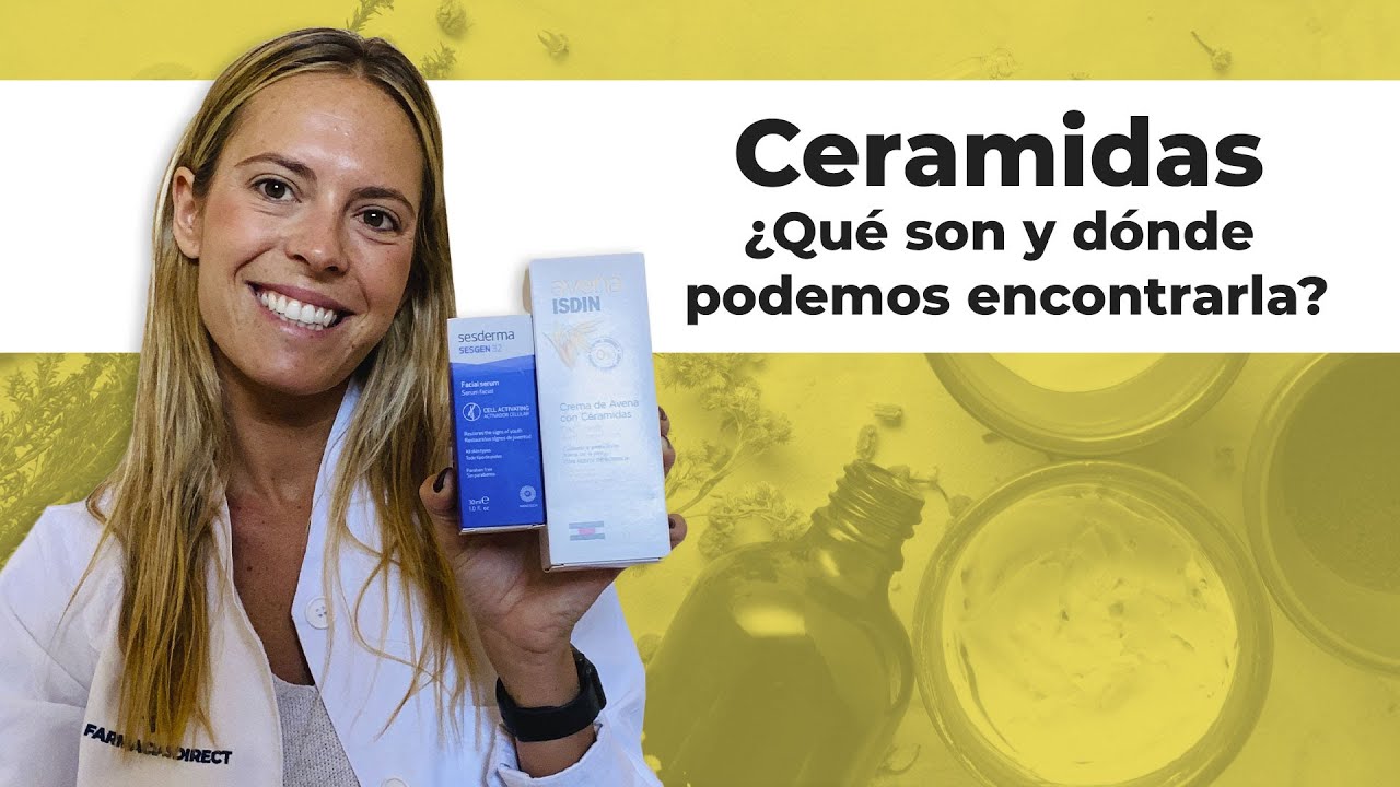 CERAMIDAS ✨¿Qué son y dónde podemos encontrarlas? | Farmaciasdirect