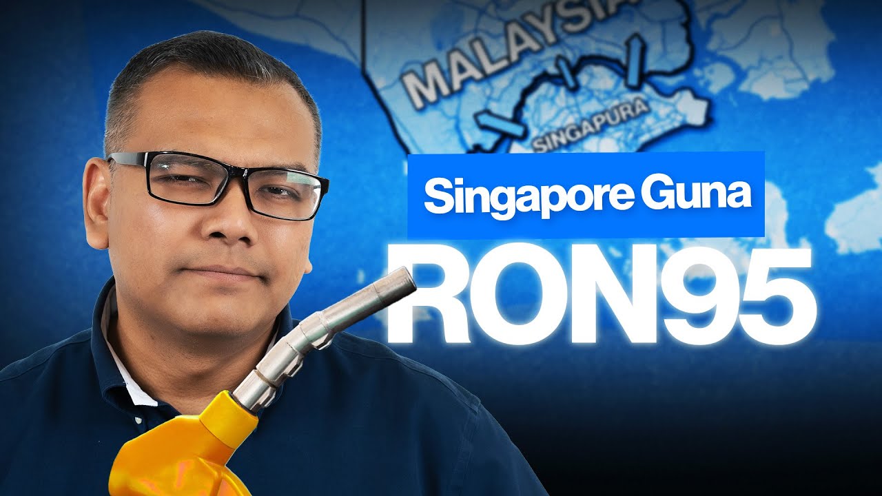 Singapura marah tak dapat SUBSIDI RON95? Kesan kepada ekonomi Johor [Ekonomi]
