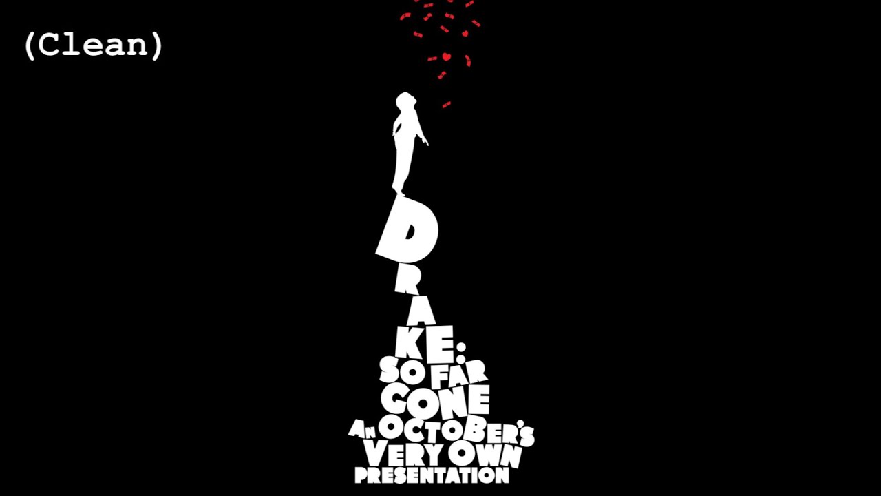 Say What's Real (Clean) - Drake