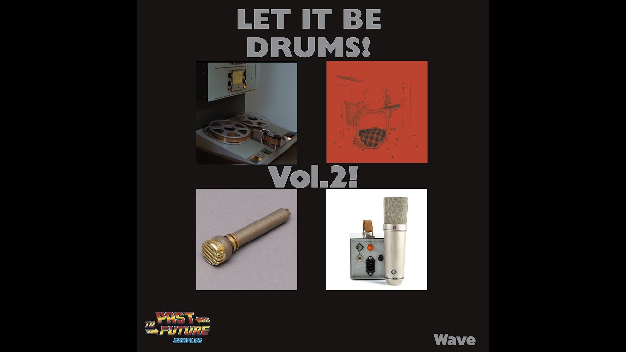 Past To Future Samples Releases Let It Be Drums VOL.2!