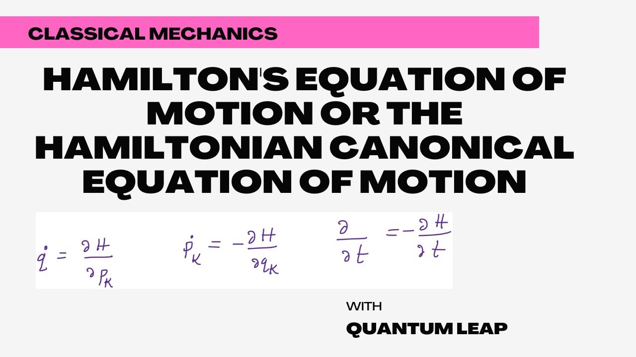 Hamilton's equation of motion or the Hamiltonian canonical equation of motion #21
