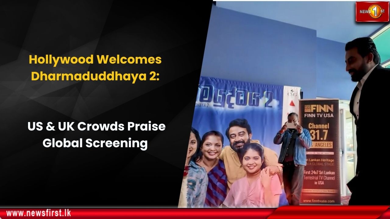 Hollywood Welcomes Dharmaduddhaya 2: US & UK Crowds Praise Global Screening