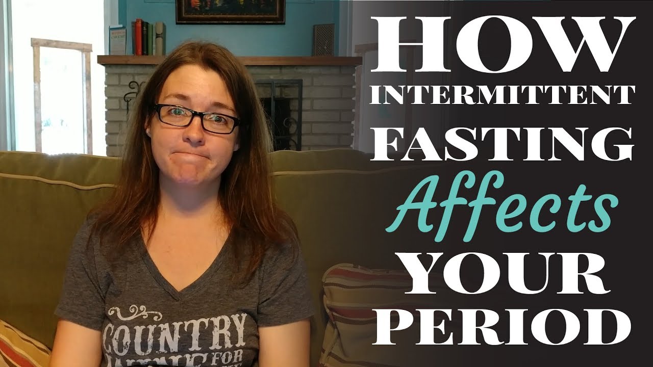 How Intermittent Fasting Affects Your Period