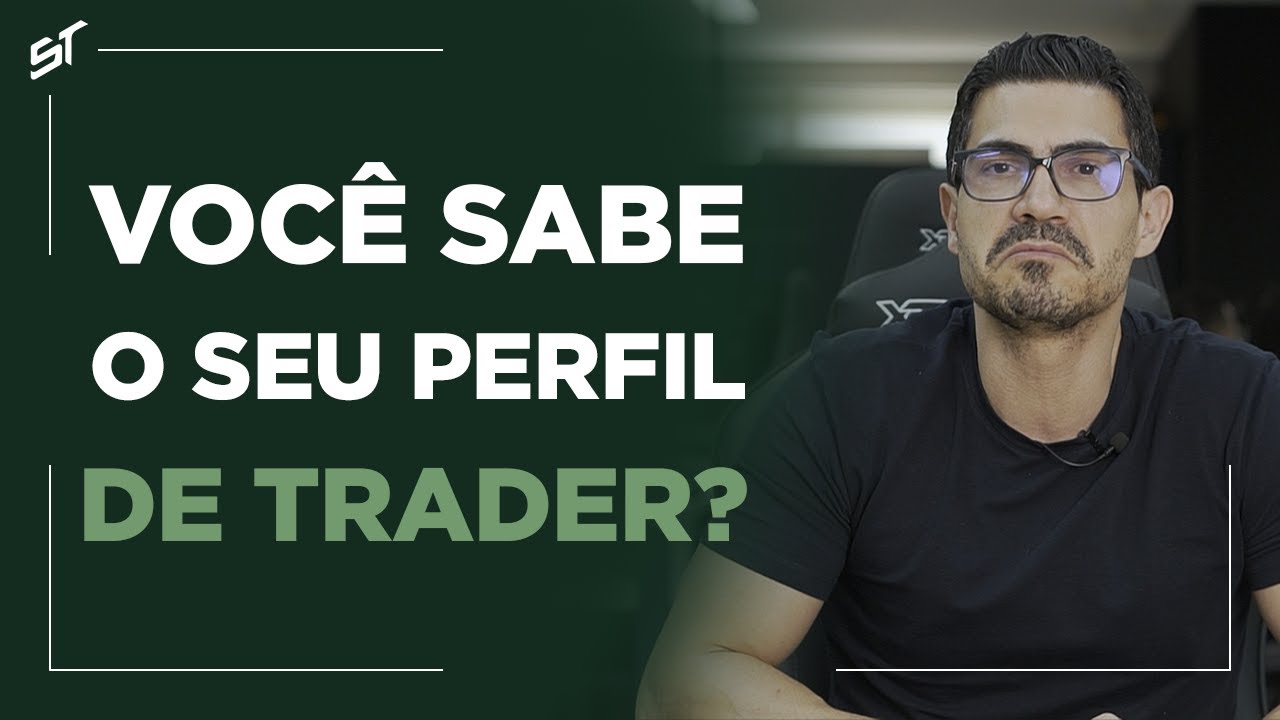 VOCÊ SABE QUAL SEU PERFIL DE TRADER?