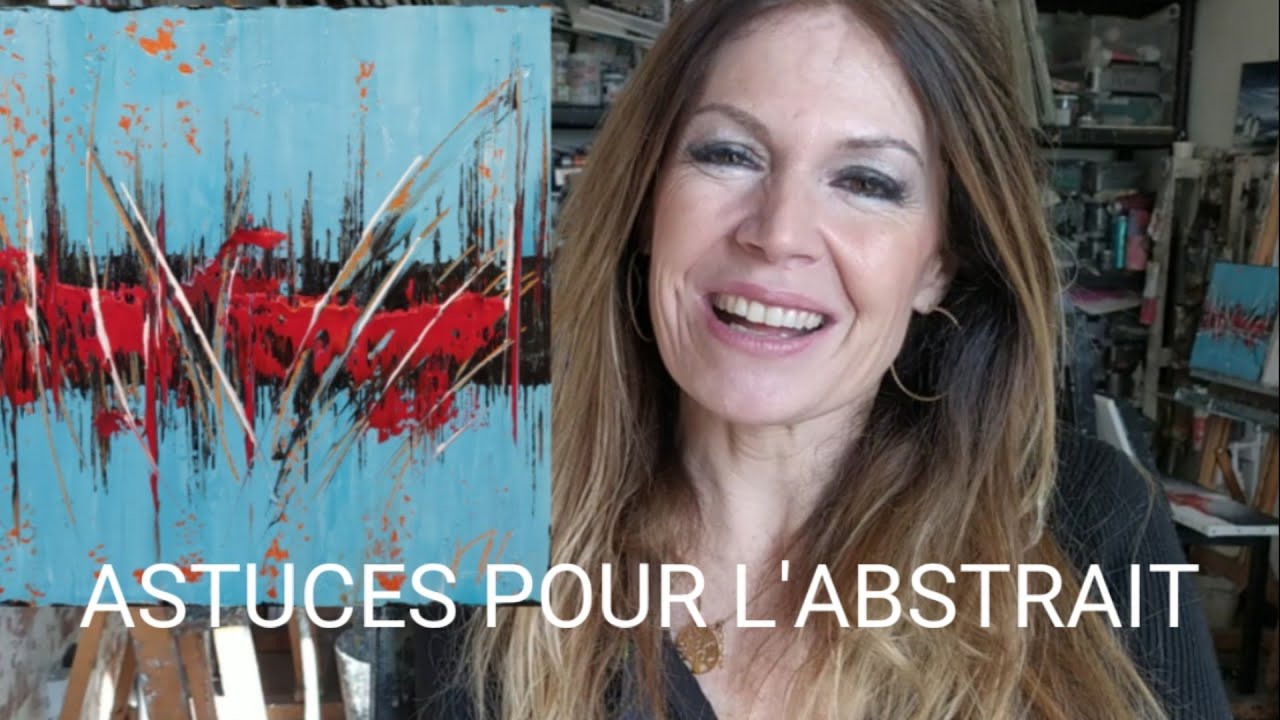 ASTUCES POUR CRÉER UN ABSTRAIT par Nelly LESTRADE