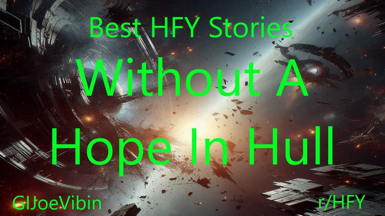 Best HFY Stories: Without A Hope In Hull
