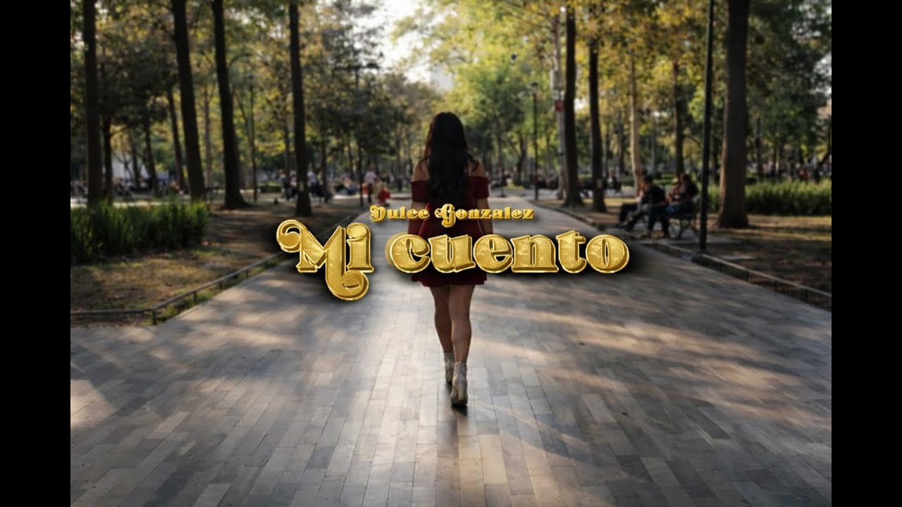 🥀Mi Cuento | Dulce González (Video Oficial)🥀