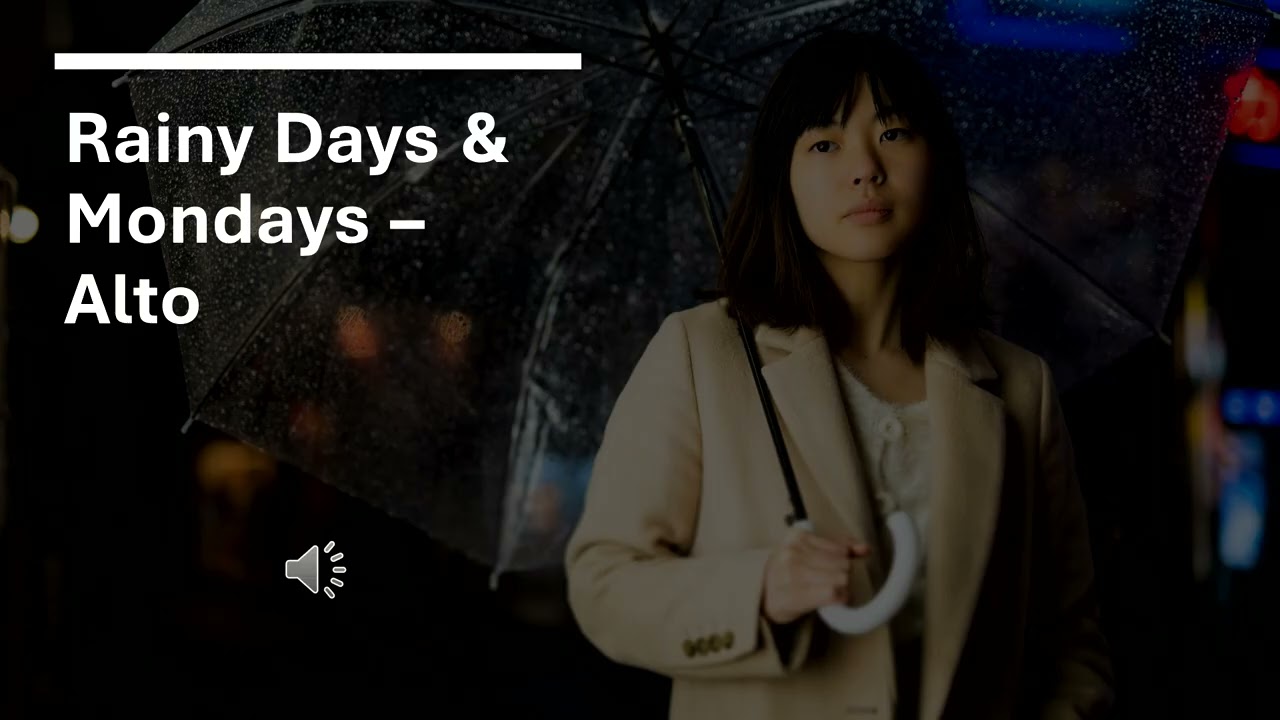 Rainy Days & Mondays - Alto