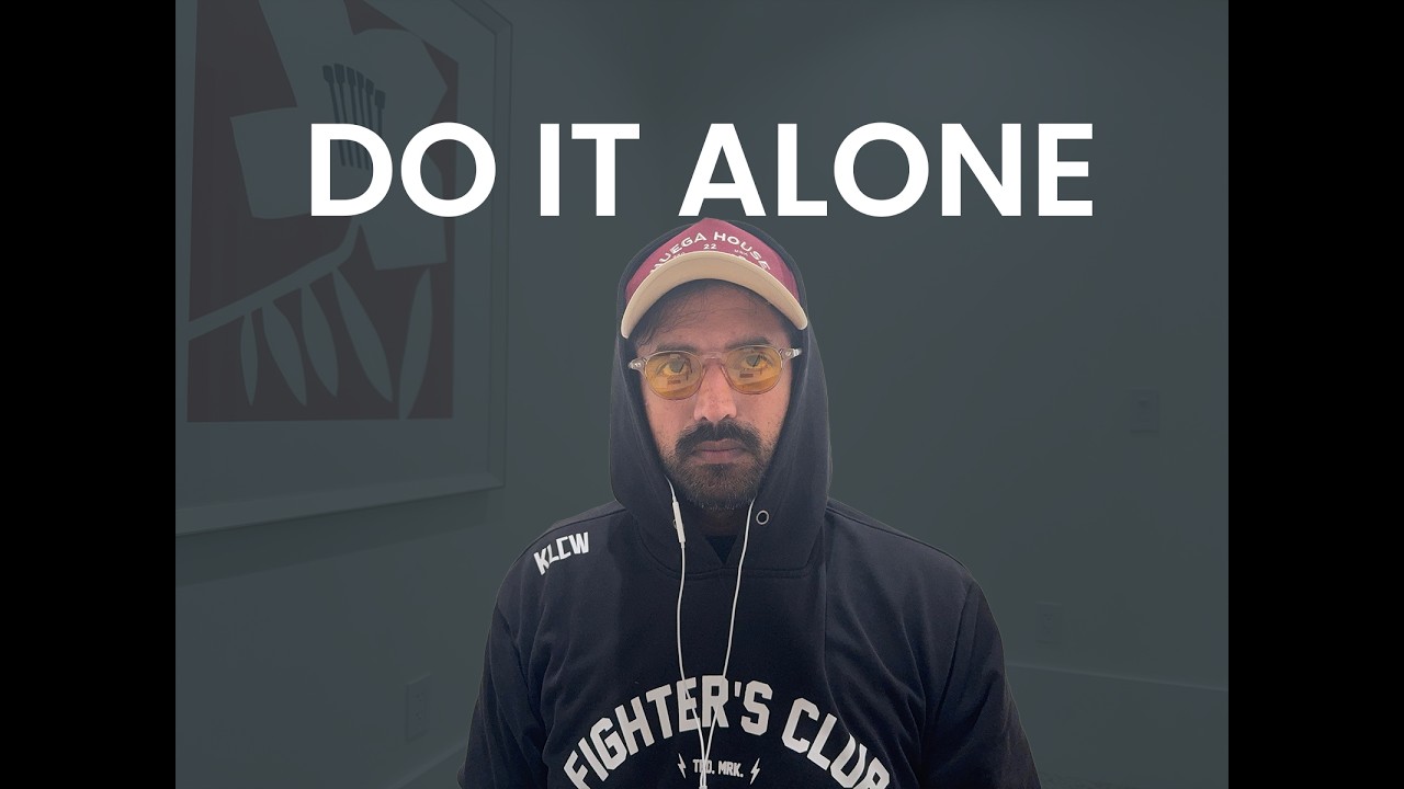 You need to start alone and you need to start now