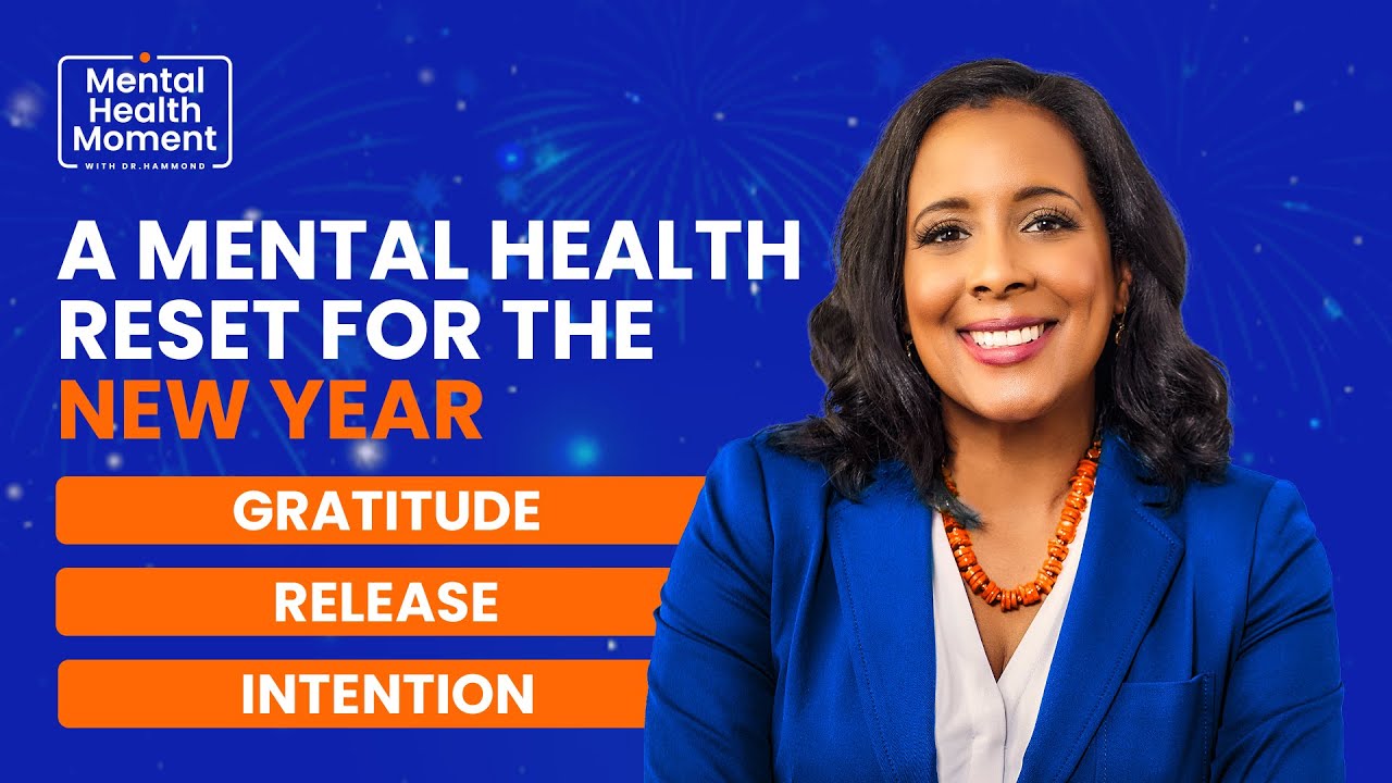 A Mental Health Reset for the New Year: Gratitude, Release, Intention