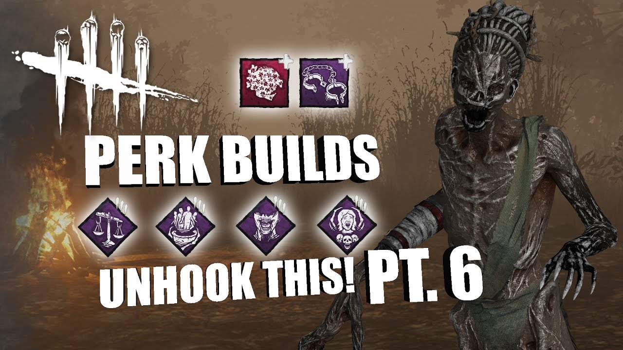 UNHOOK THIS! PT. 6 | Dead By Daylight THE HAG PERK BUILDS