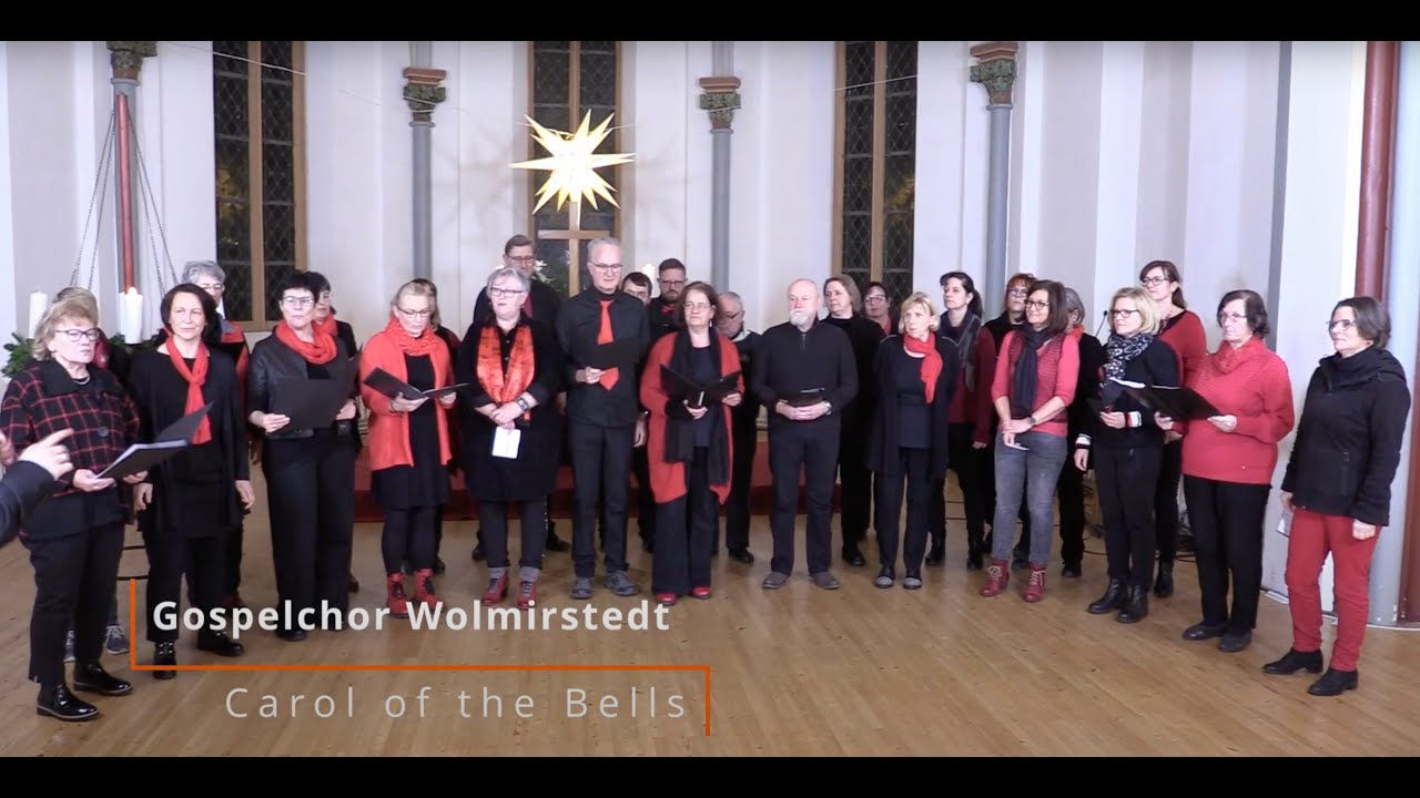 16.12. Gospelchor Wolmirstedt - Carol of the Bells