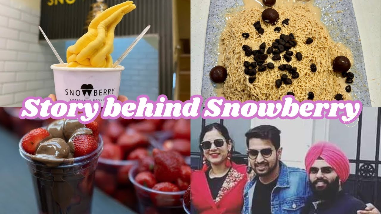 About Snowberry Dessert chain | Snowberry Owners - Piyush Aggarwal & Bunty Singh